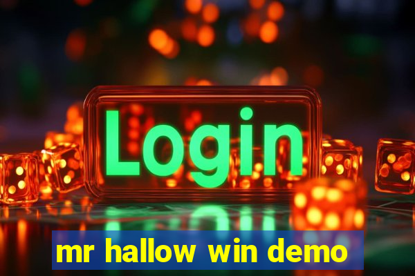 mr hallow win demo